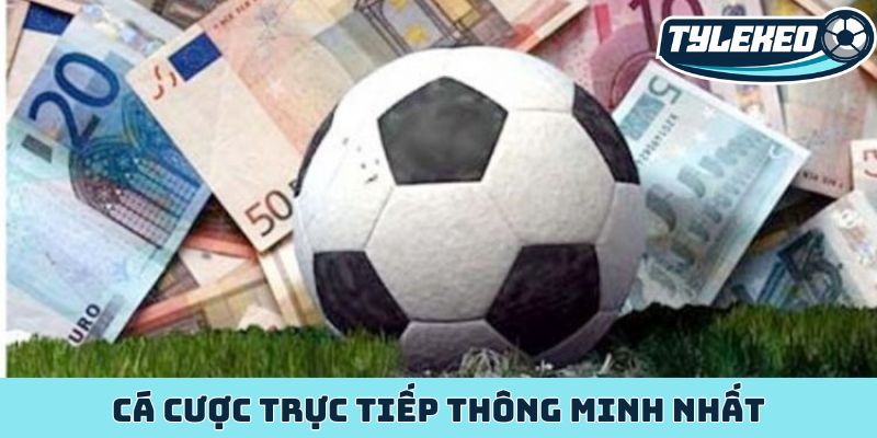 Cách chọn thời điểm đặt kèo - Chiến lược của dân thông thái 3 Cá cược trực tiếp thông minh nhất
