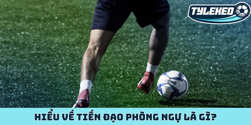 Tiền đạo phòng ngự là gì - Thấu hiểu bí quyết chiến thắng 2 Hiểu về tiền đạo phòng ngự là gì?