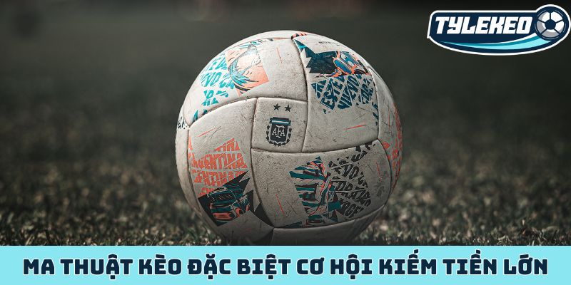 kèo đặc biệt