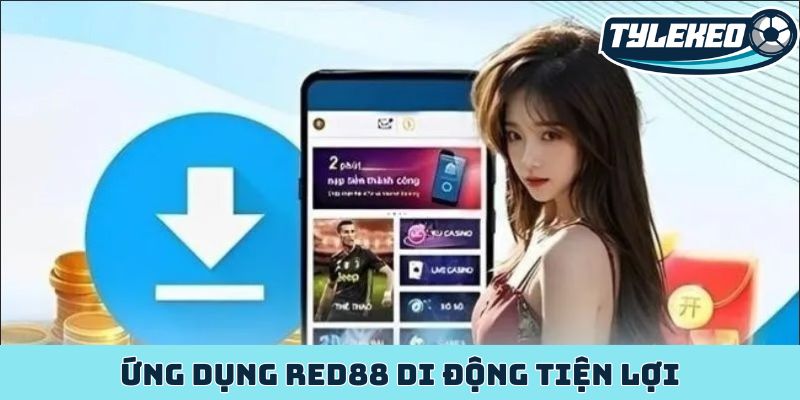 Red88 - Sân chơi uy tín, khám phá nét riêng biệt của nhà cái 4 Ứng dụng Red88 di động tiện lợi
